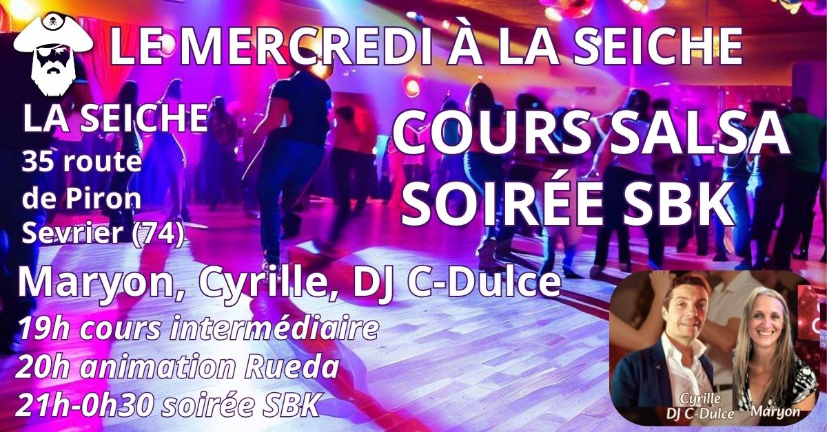 💃 Mercredi Salsa Rueda avec Maryon et Cyrille, soirée SBK D C-Dulce (La Seiche, Sevrier, 74)