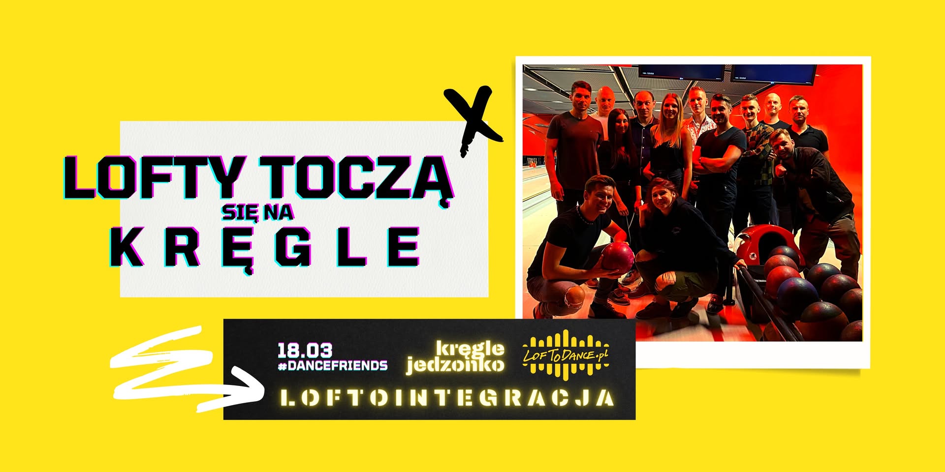 LOFToIntegracja vol. 5 - Bachata 💃 🕺 Jedzonko 🍕Kręgle🎳 Bachata 💃 🕺