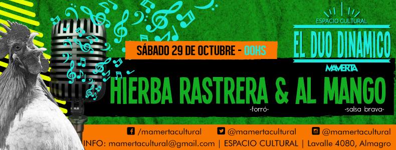 HOY ★Hierba Rastrera+Al Mango★ Salsa y Forró ★ Rumba y Carnaval