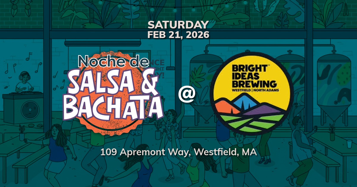 Noche de Salsa & Bachata at Bright Ideas Brewing in Westfield, MA