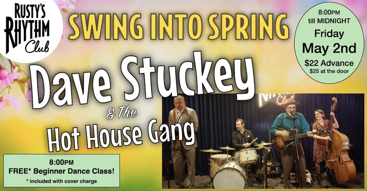 "Swing Into Spring" at RUSTY's with Dave Stuckey & The Hot House Gang