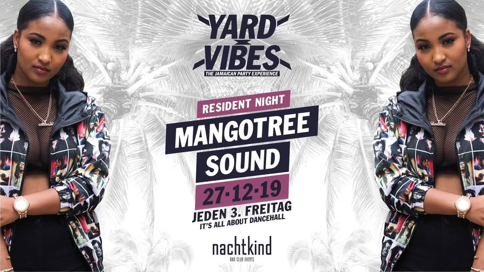 Yard Vibes w Mangotree Sound • Dancehall Party • nachtkind