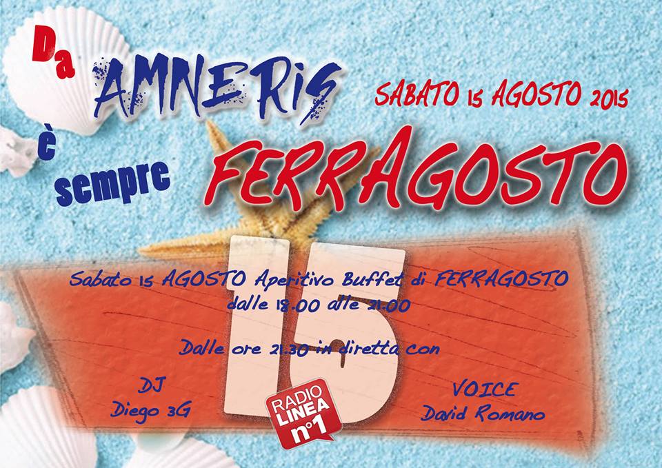DA AMNERIS è SEMPRE FERRAGOSTO