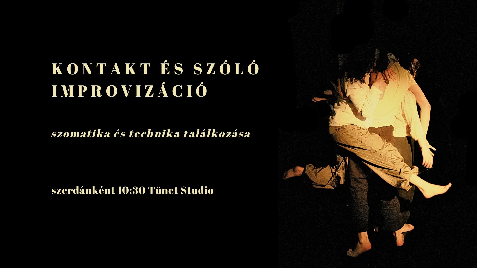 KONTAKT ÉS SZÓLÓ IMPROVIZÁCIÓ - szomatika és technika találkozása - DÉLELÖTTI CSOPORT