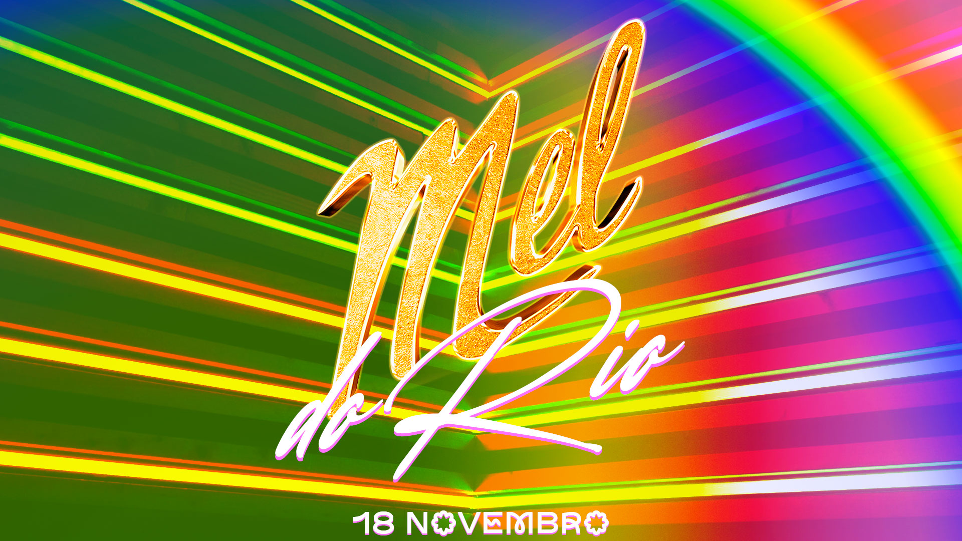MEL do RIO! Festa MEL no RIO DE JANEIRO!
