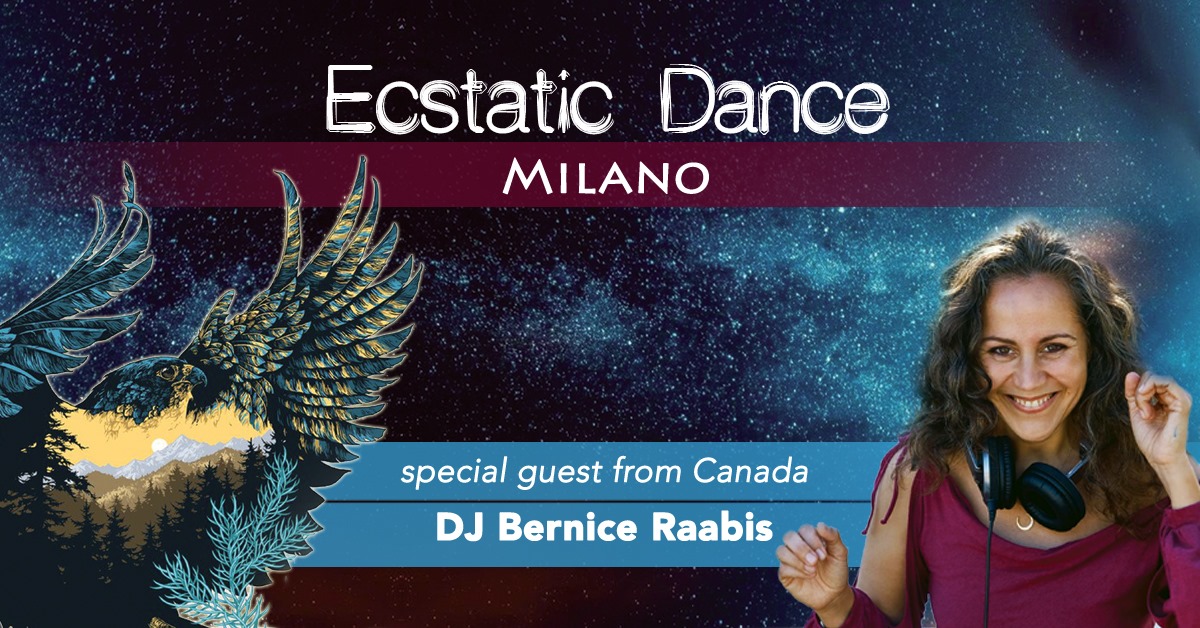 Ecstatic Dance Milano * special guest DJ Bernice Raabis
