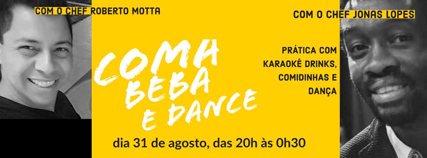 Coma, beba, cante e dance