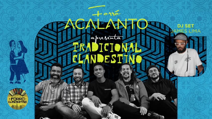 Forró Acalanto - Regional Clandestino + DJ James Lima