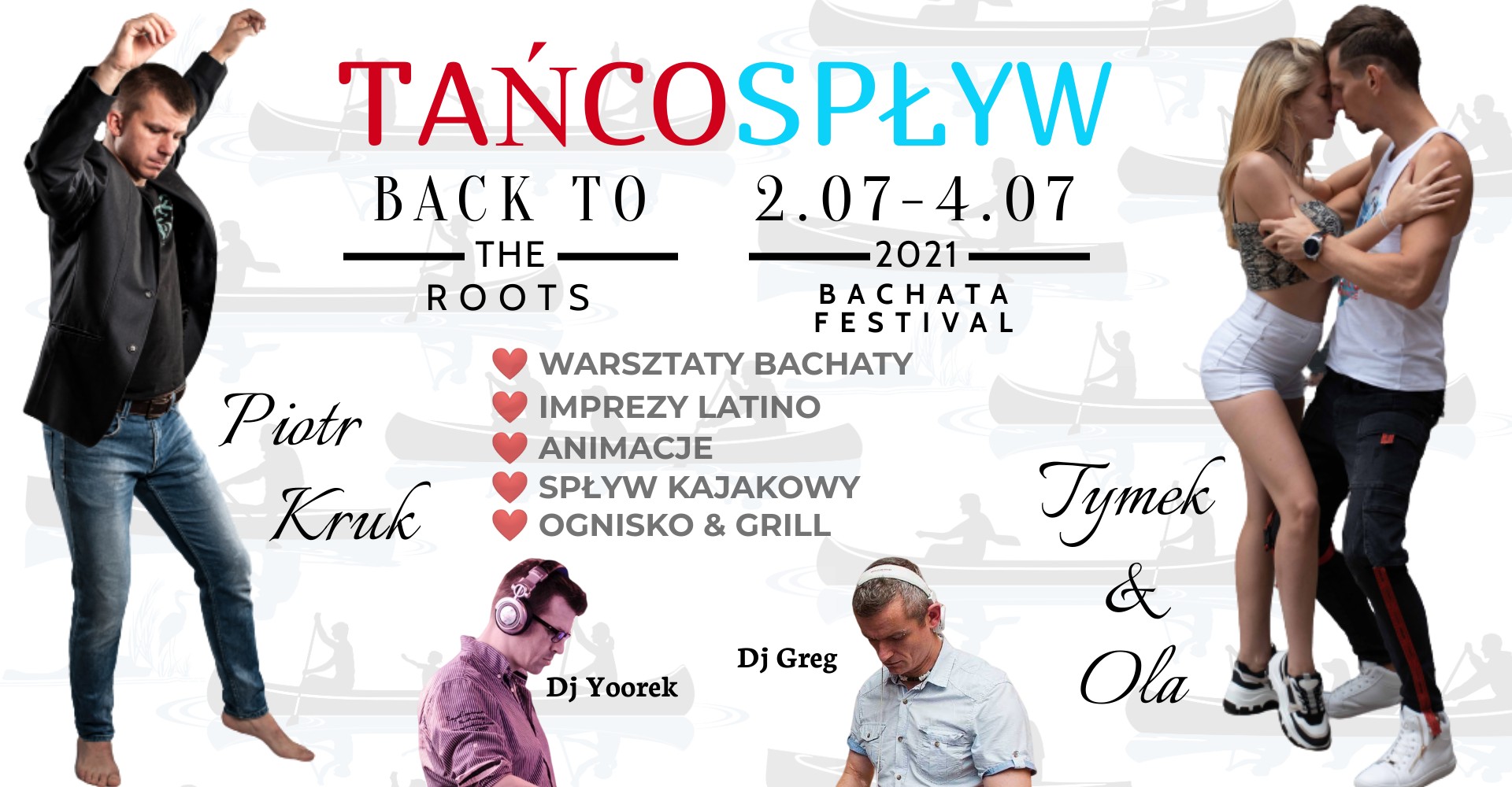 Tańcospływ Bachata Festival vol. 09 - Powrót do Korzeni z Piotrem Krukiem!