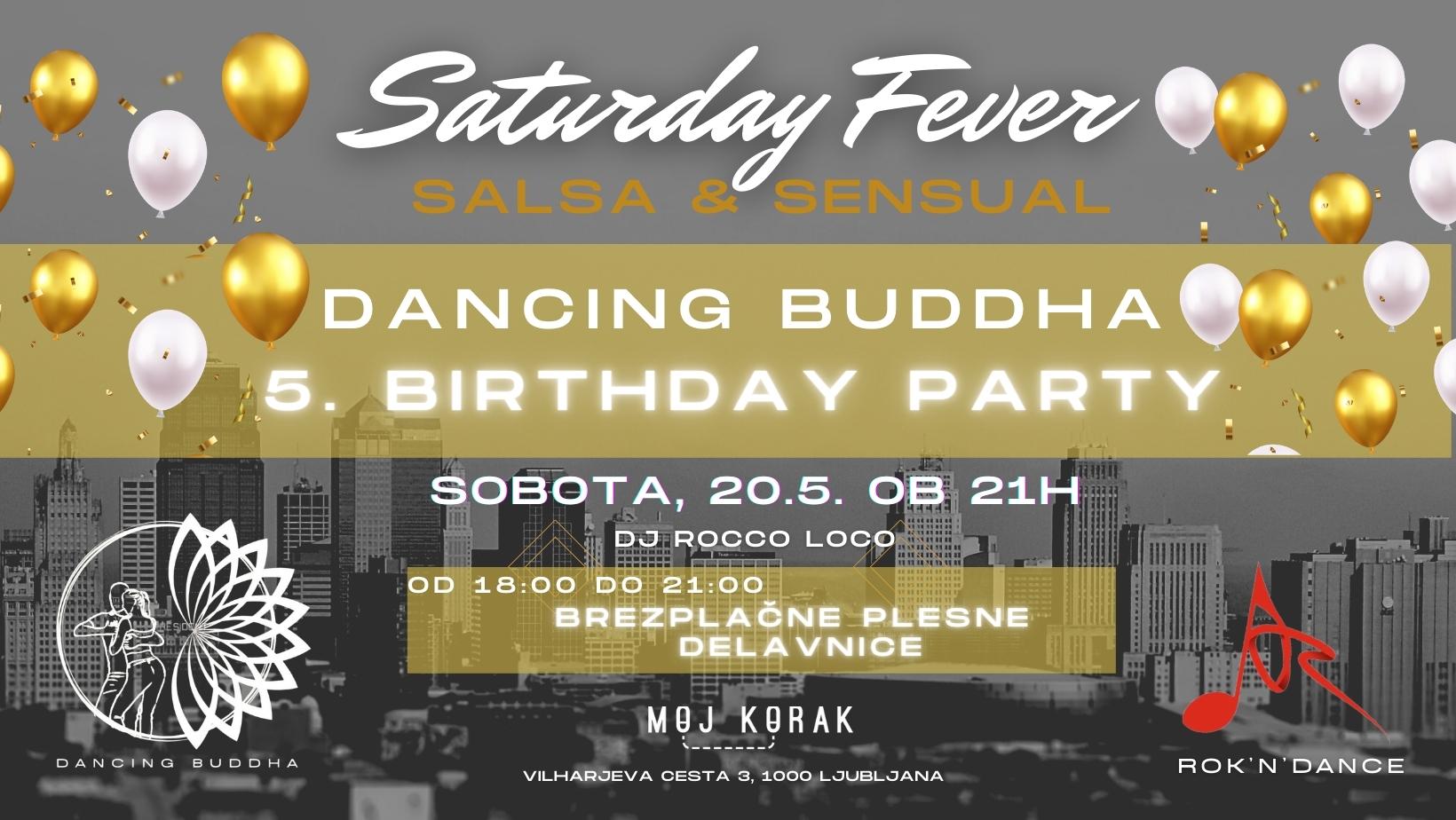 SATURDAY FEVER & DANCING BUDDHA BIRTHDAY PARTY