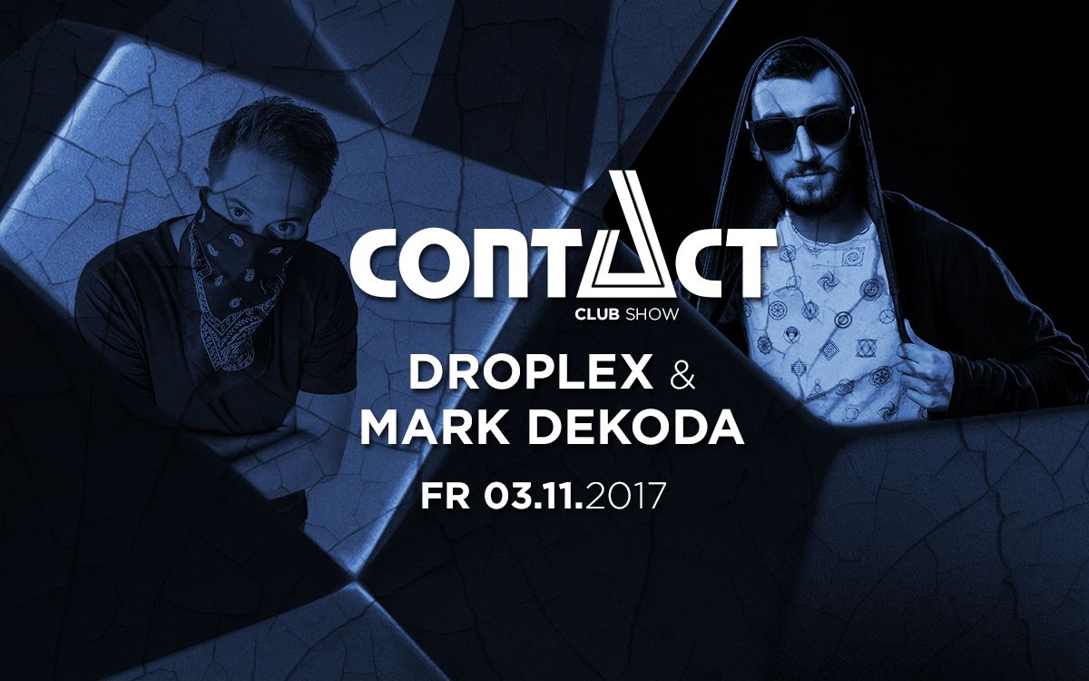 Contact Clubshow at Theaterfabrik w Droplex & Mark Dekoda
