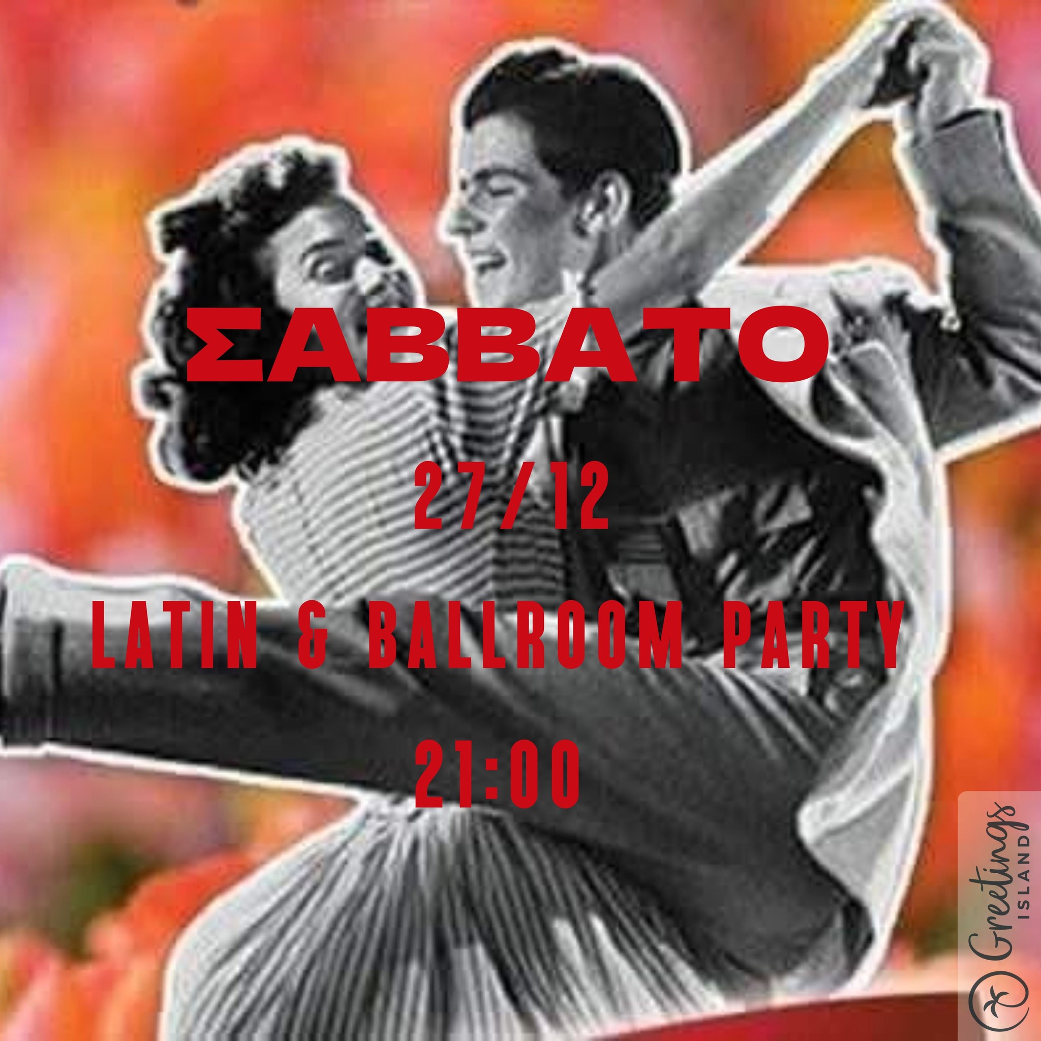 LATIN & BALLROOM PARTY Σάββατο 27 12 Ώρα21:00