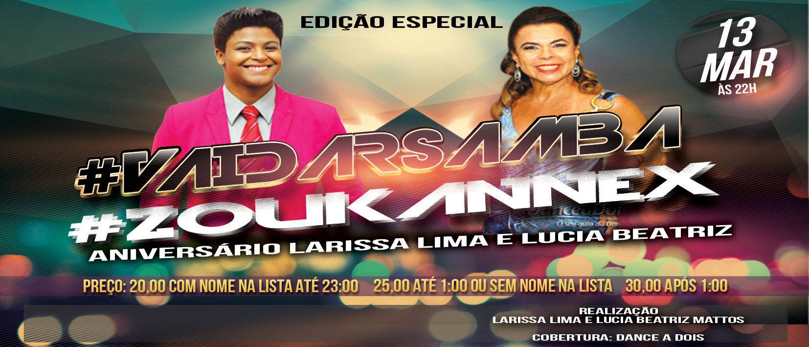 #VAIDARSAMBA #ZOUKANNEX ✰Edição Especial Aniversário Larissa Lima e Lucia Beatriz✰