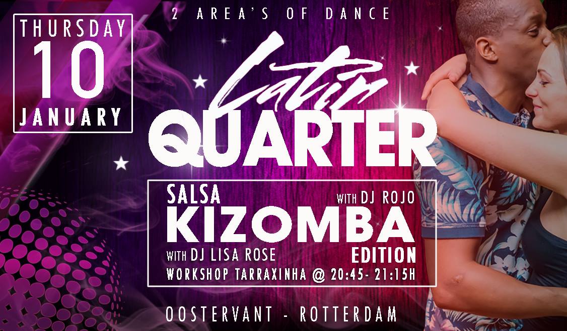 Latin Quarter " Salsa & Kizomba " Edition - 10 January