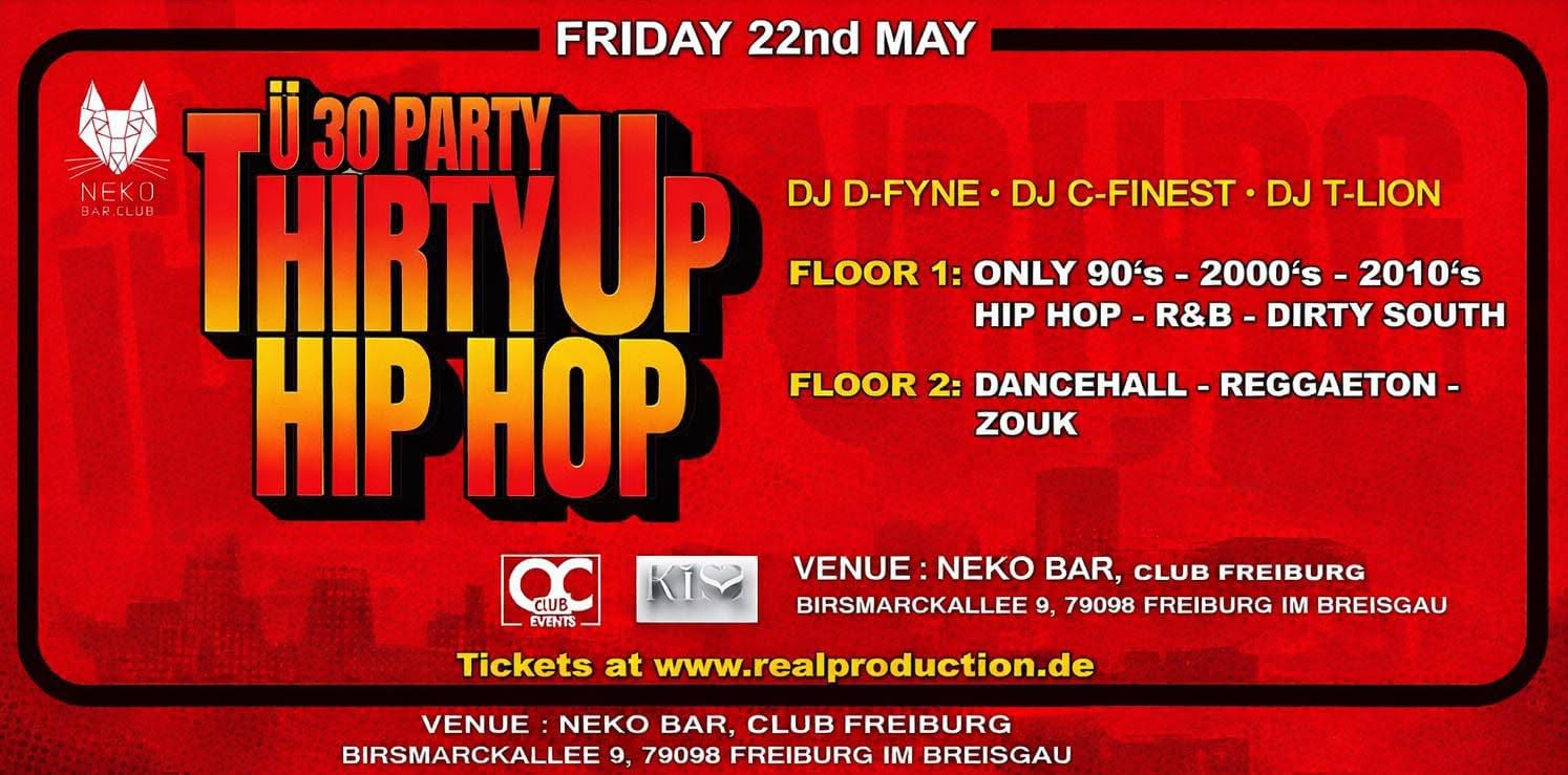 Thirty Up Hip Hop Freiburg im Breisgau Friday 22.05 May @ NEKO CLUB