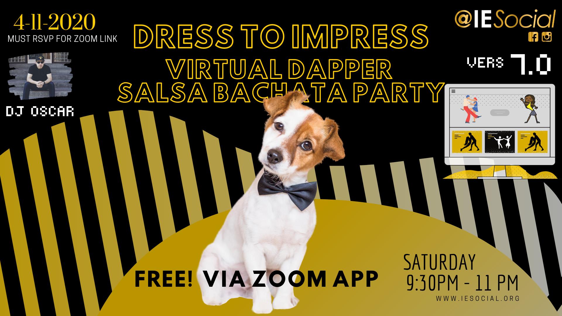 Dress to Impress Salsa Bachata Party 7.0 via ZOOM 4 11 2020