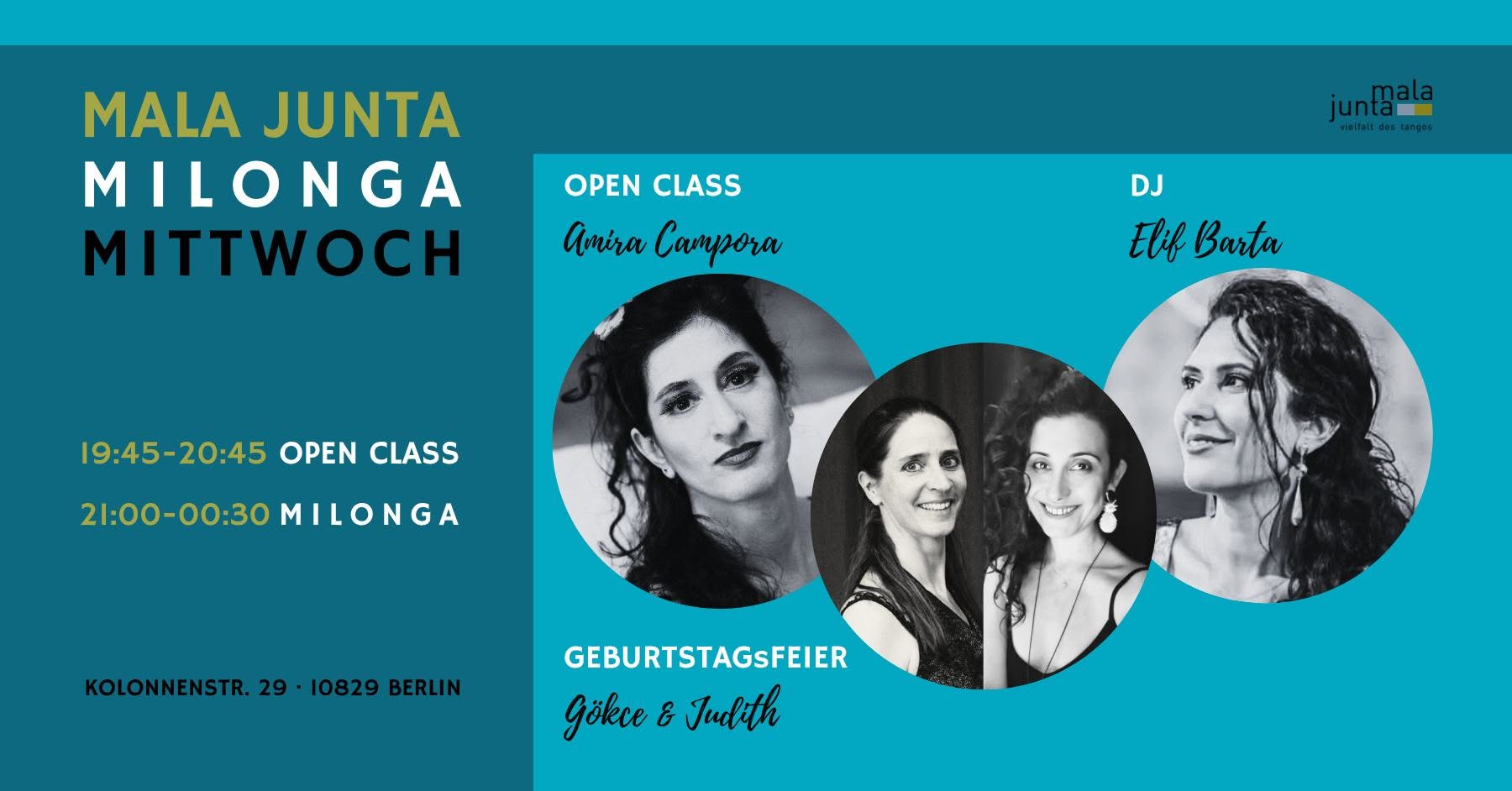 Mala Junta Milonga Mittwoch OPEN CLASS Amira Campora DJ Elif Barta BIRTHDAYS Gökce & Judith