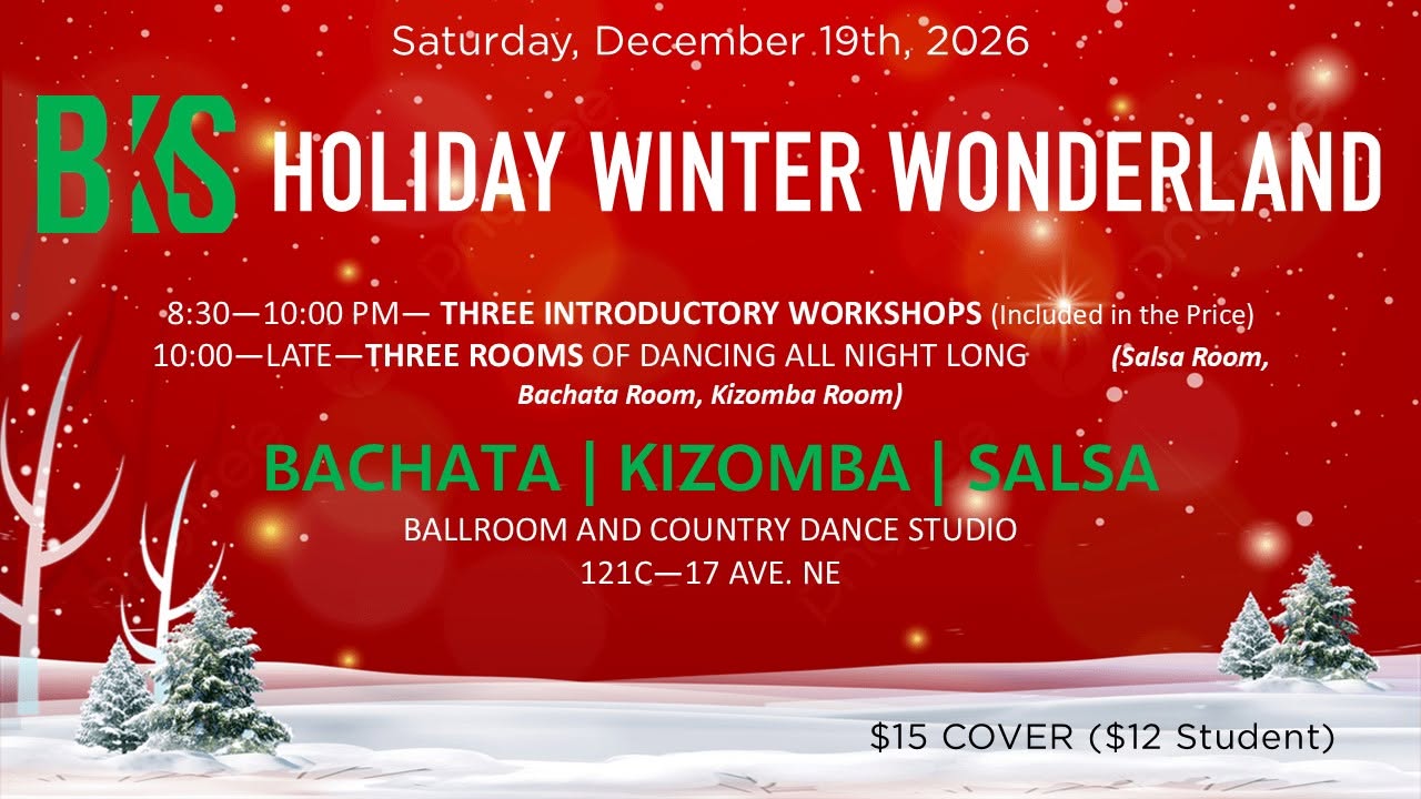 BKS (Bachata Kizomba Salsa) Winter Wonderland Gala!