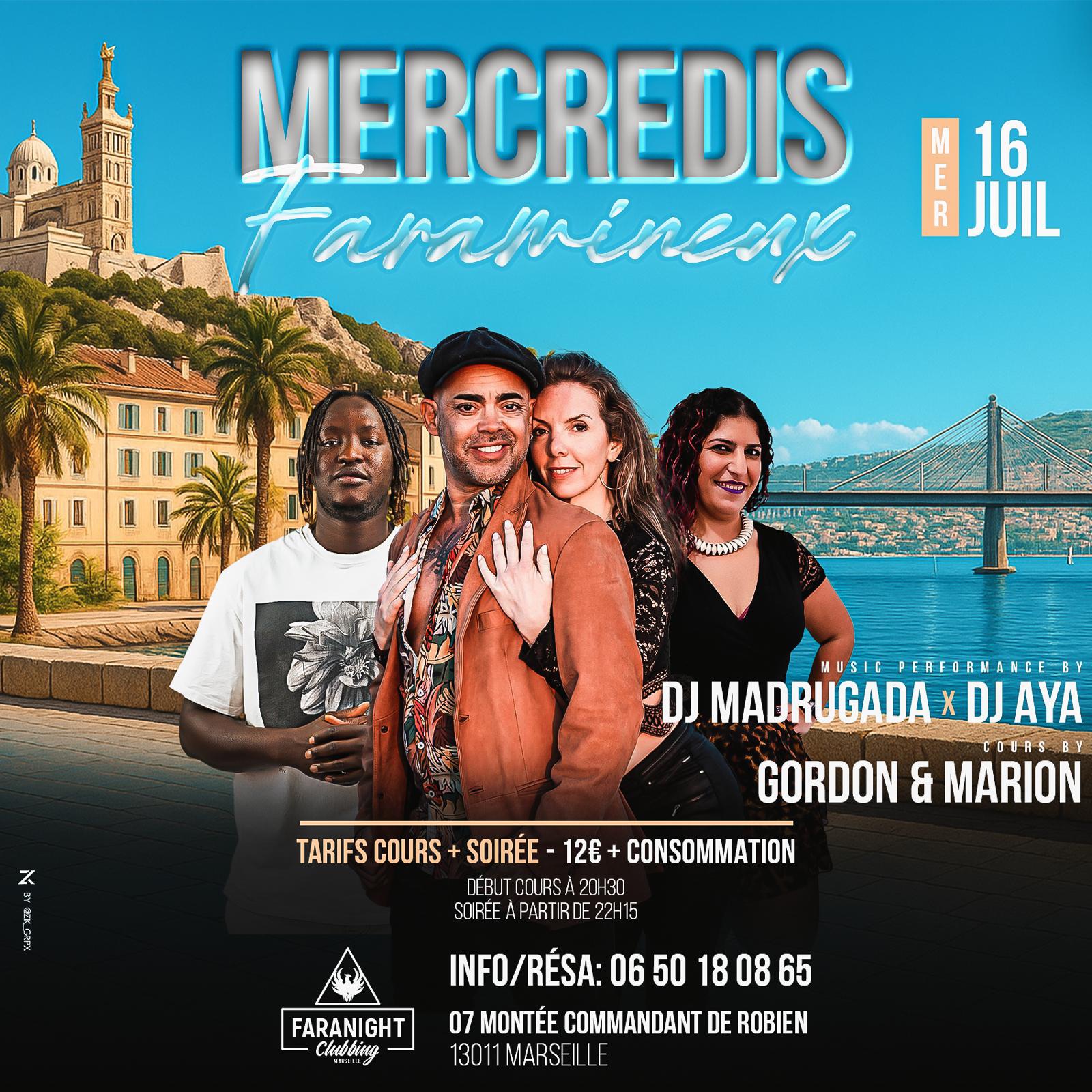 Mercredi Faramineux 16 juillet 2025 : Gordon & Marion Dj Madrugada & Dj Aya