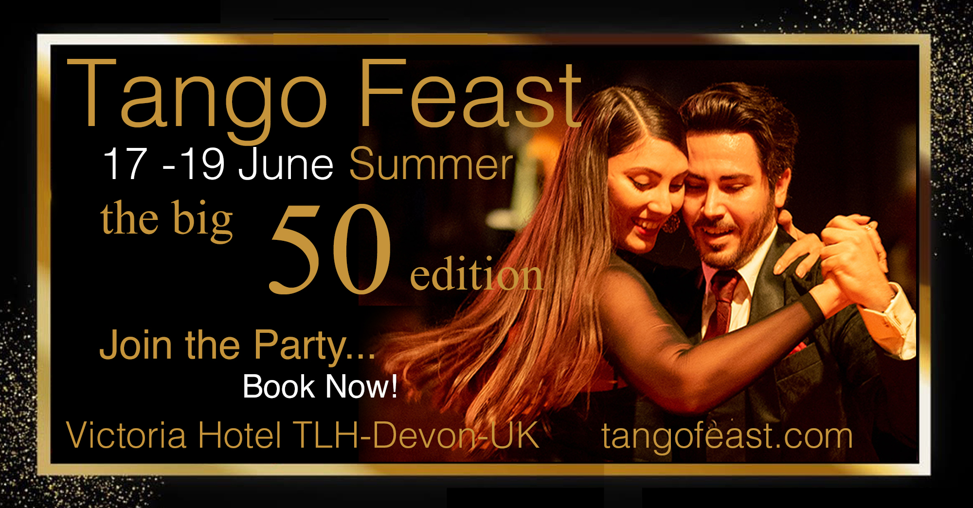 Tango Feast Summer 17-19 June 2022 - Devon, England 50th edition