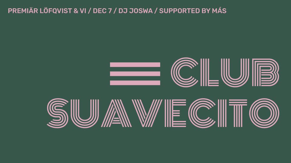 Club Suavecito #2 W. DJ Joswa at Löfqvist & Vi