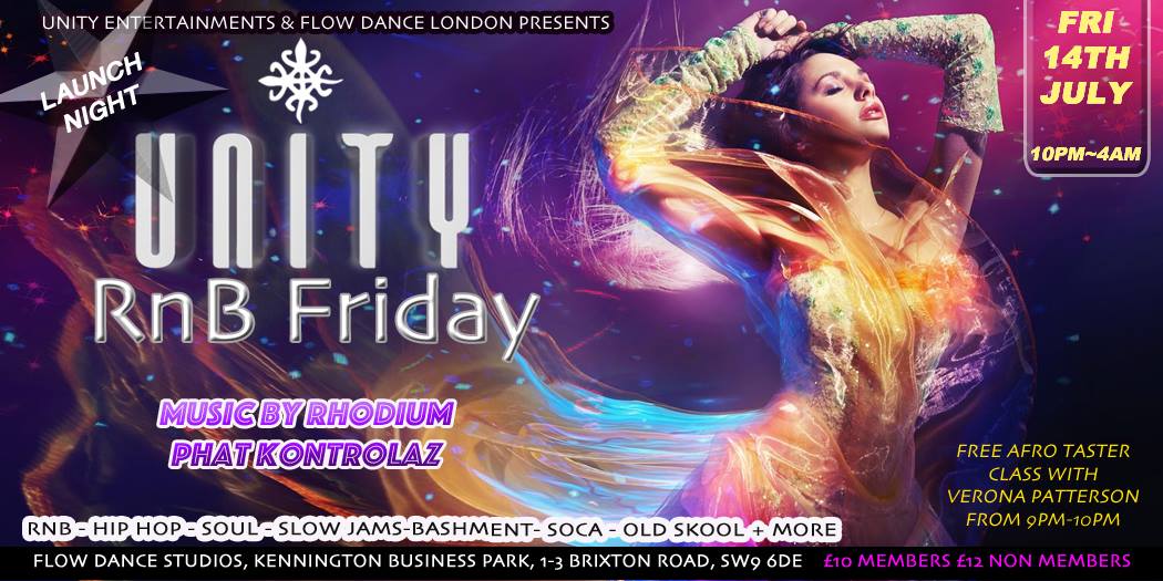 Launch Night* UNITY RNB Friday @ FLOW DANCE Friday 14th July