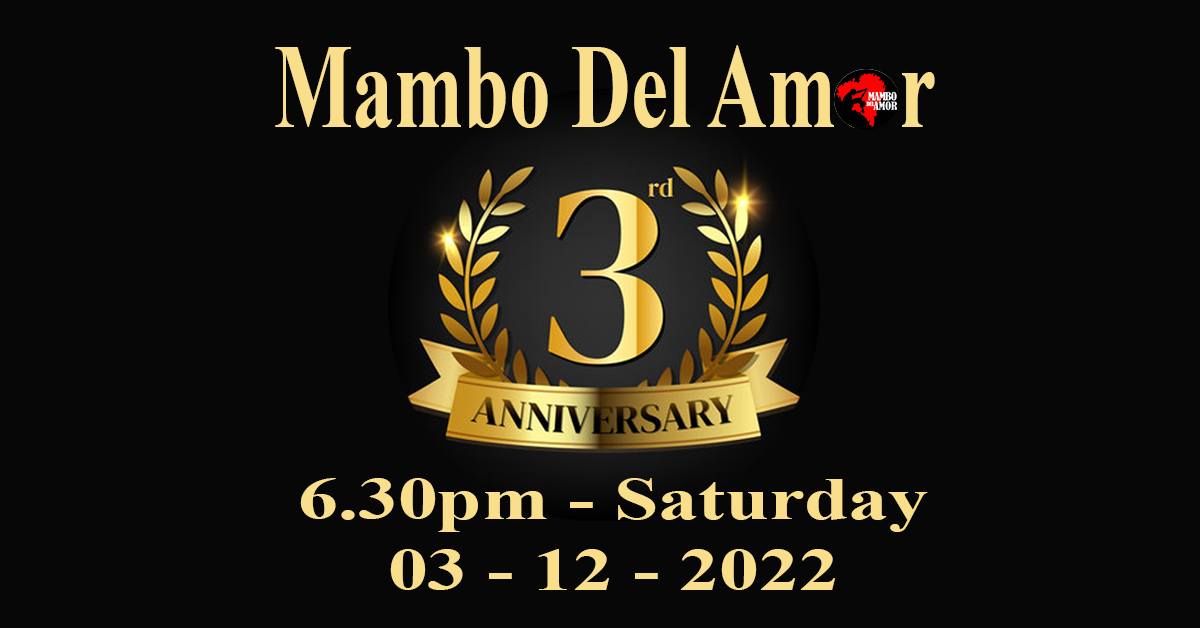 Mambo Del Amor 3 Year Anniversary - Thứ 7 Ngày 03.12.2022