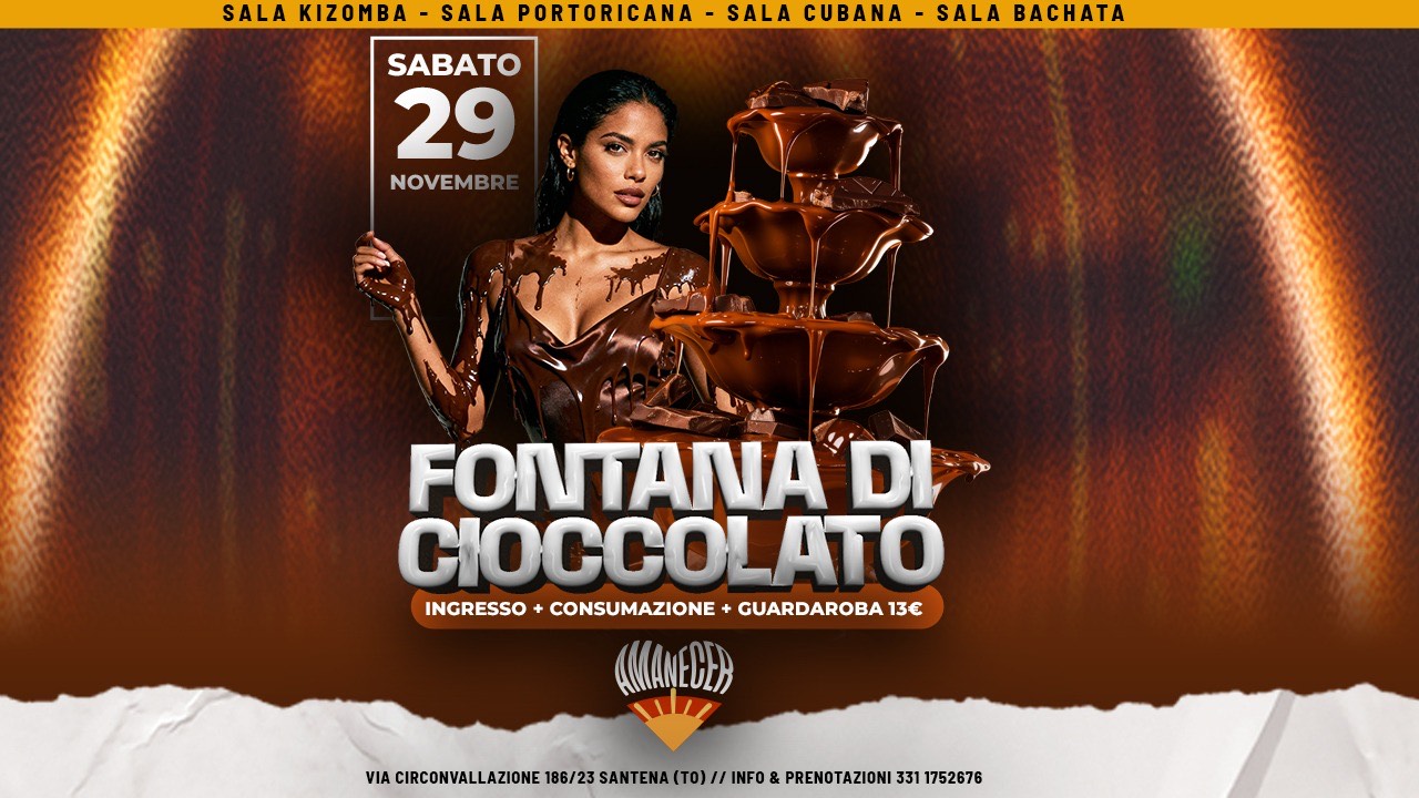 SABATO 29 NOVEMBRE! FONTANA DI CIOCCOLATO PER TUTTI! LA NUEVA AMANECER!