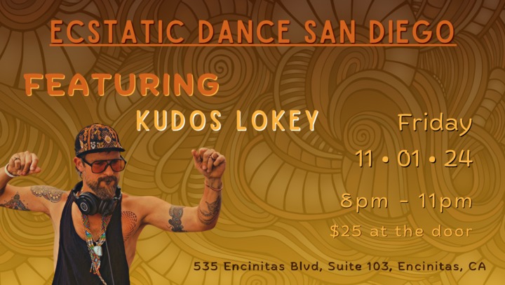 Ecstatic Dance San Diego Featuring Kudos LoKey