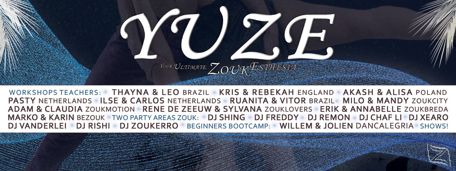 YUZE 4 ⁞ ⁞ Your Ultimate Zouk Esthesia weekend ! . by Zoukdreams