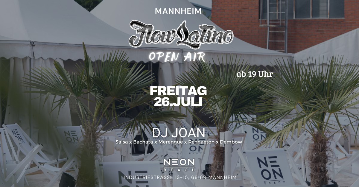 Flow Latino - Open Air - Neon Beach Mannheim