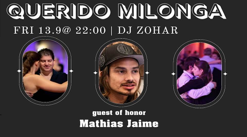 Special Guest Mathias Jaime -Querido Milonga - DJ Zohar