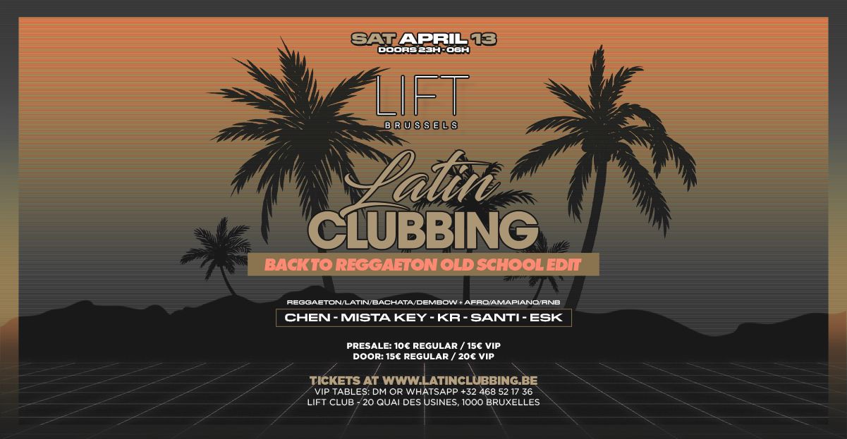 Sat 13.04 β’ Latin Clubbing β’ Lift