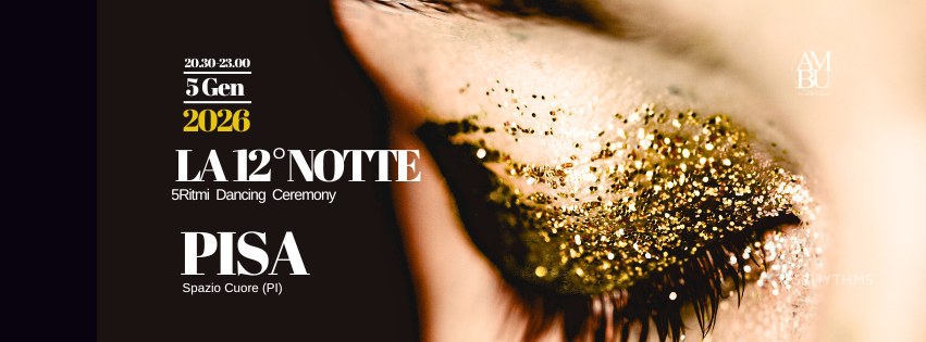 LA 12ª NOTTE, 5Ritmi a Befana