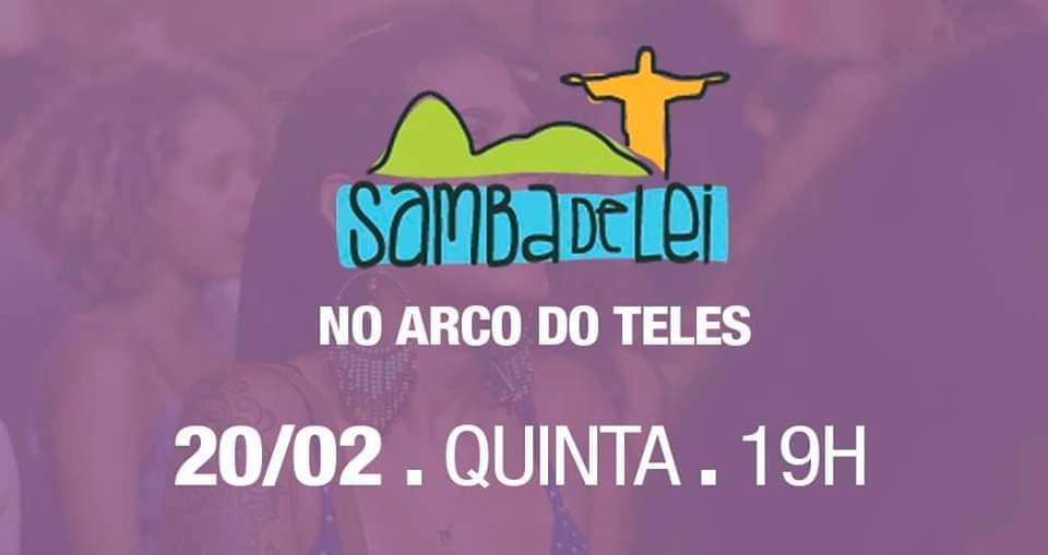 Quinta- Feira •20 02 • SAMBA DE LEI - GRATUITO