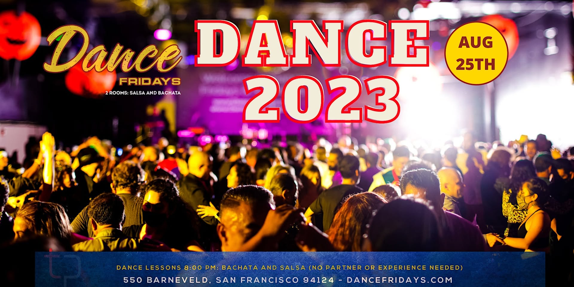 TONIGHT is Dance Fridays - Salsa Dancing, Bachata Dancing, Dance Lessons for ALL