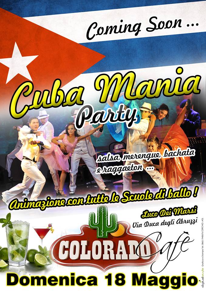 Cuba Mania Party ** Domenica 18 Maggio ** Colorado Caffè - Luco Dei Marsi