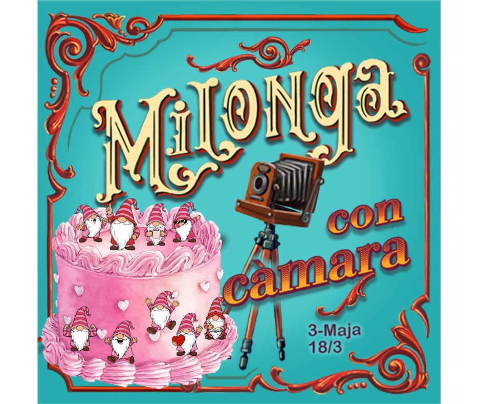 Milonga con Camara - na Słodko 🎂!!!