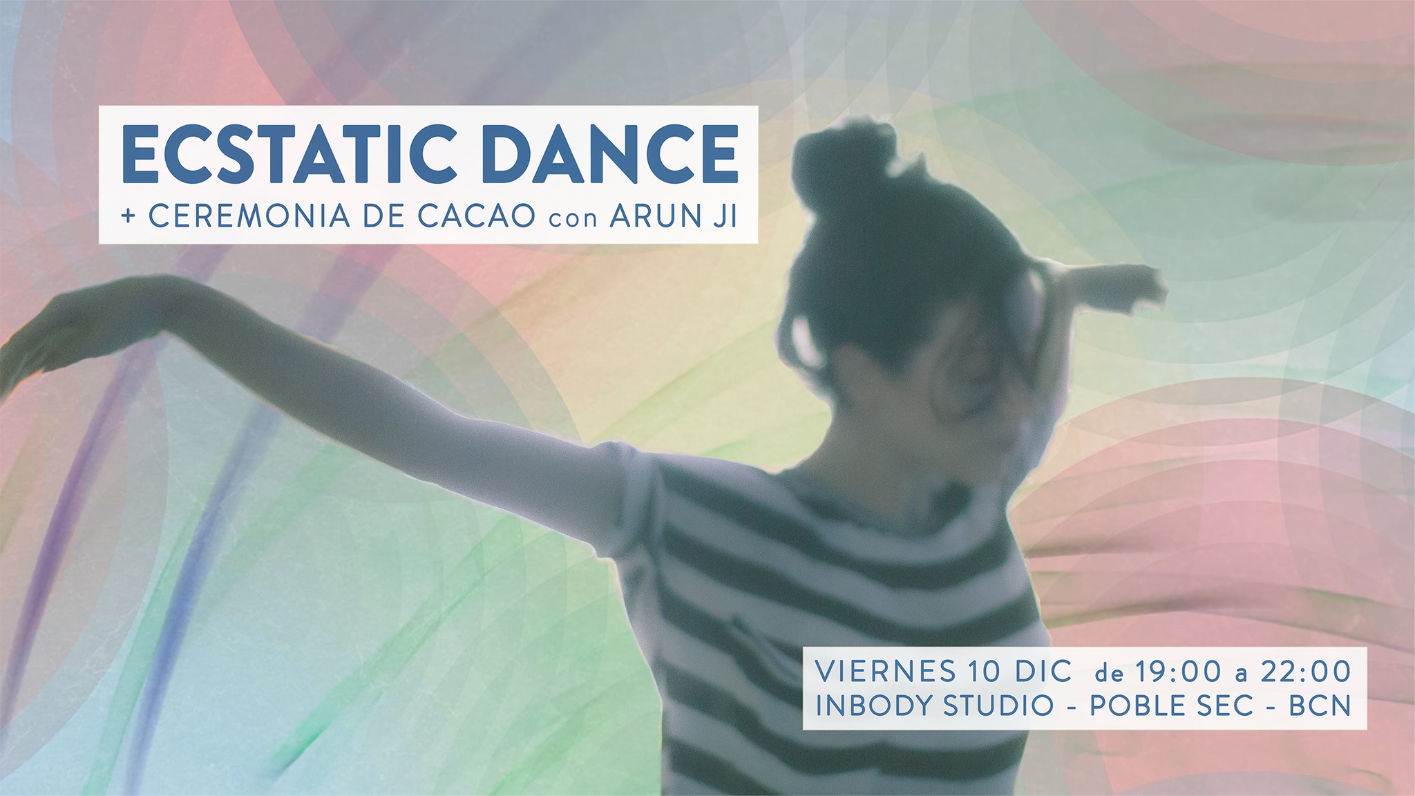 Ecstatic Dance y Ceremonia de Cacao con Arun Ji