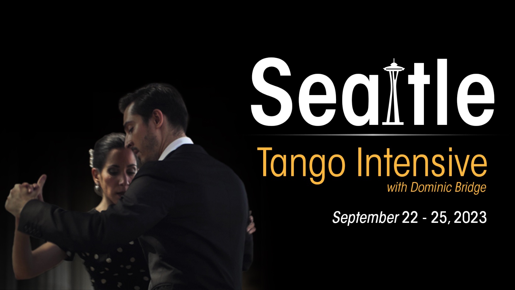 Seattle Tango Intensive with Dominic Bridge September 22 - 25, 2023