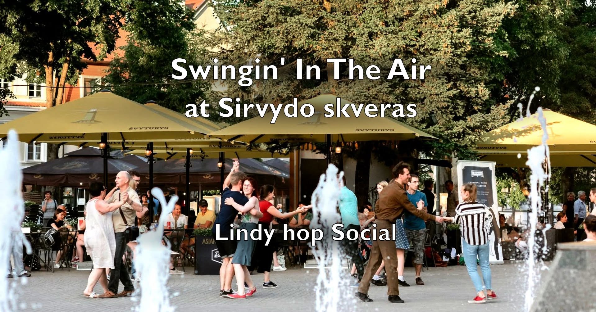 Swingin’ in The Air at Sirvydo skveras Lindy hop Social