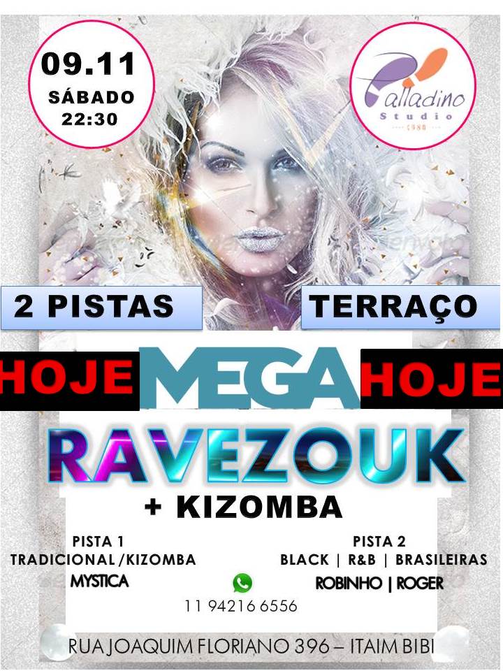 Hojeee Sábado 09.11 MegaRave Zouk 2 Pistas + Terraço