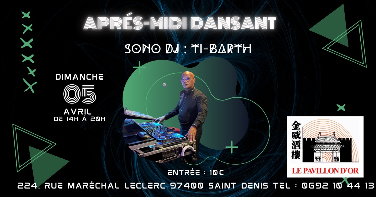 APRÈS-MIDI DANSANT ⛩ PAVILLON D’OR ⛩ DIM « 14 JUIN 🎼 SONO : « DJ : TI-BATH »💃🏻 14h-20h 🕺🏻