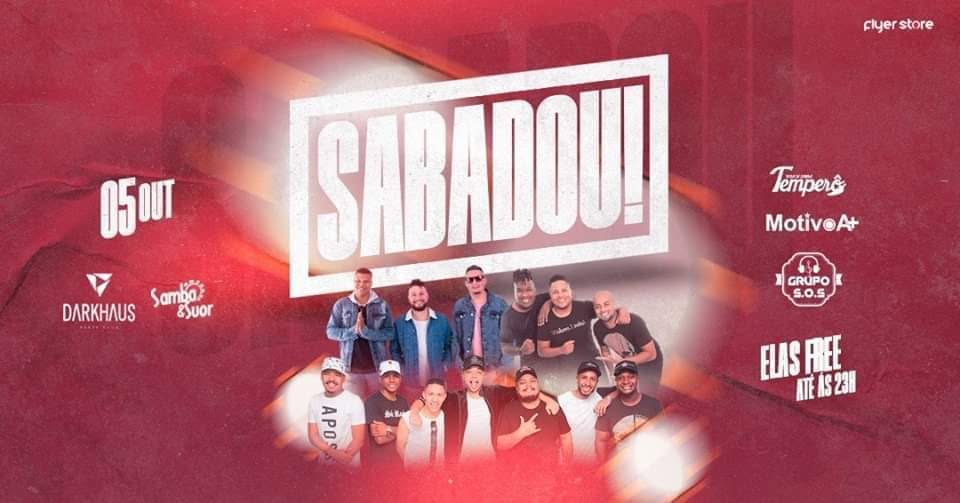 É Hoje Sabadou- Temperô ° S.O.S ° Motivo A+ ° Baldinho R$20