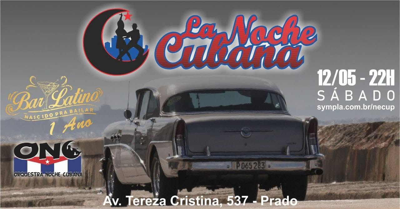 La Noche Cubana - Aniversário Bar Latino 1 Ano