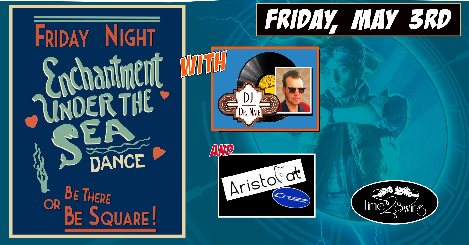 PROM NIGHT • ENCHANTMENT UNDER THE SEA DANCE • GO BACK TO THE FUTURE with DJ DR. NATE