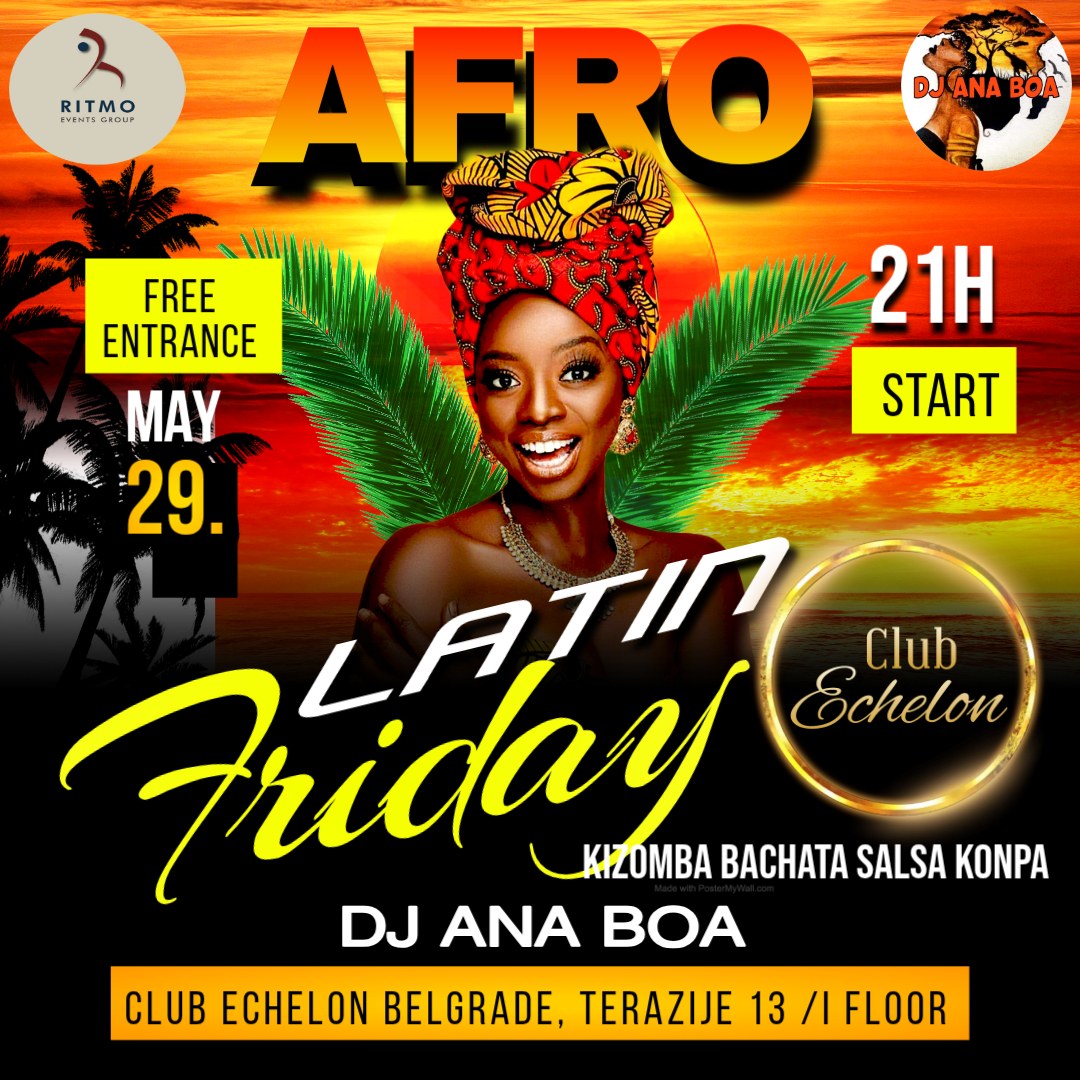 π FRIDAY AFRO LATIN Party 29.05. Echelon Belgrade