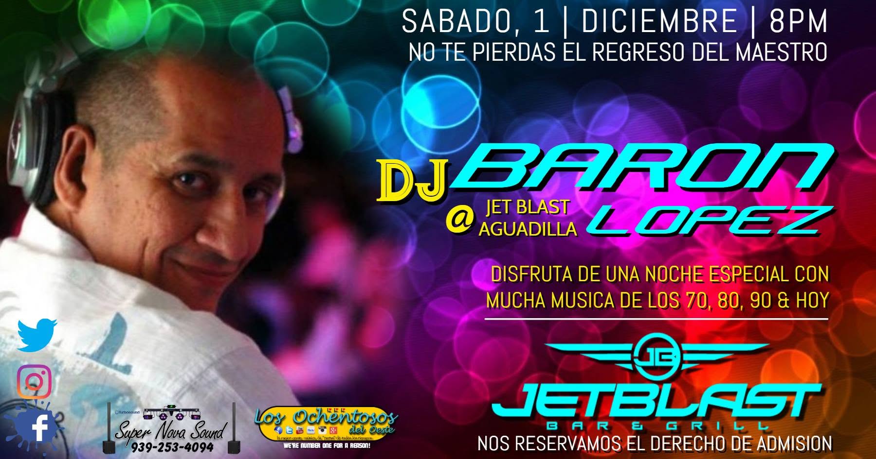 Regresa Dj Baron Lopez Live at Jet Blast Aguadilla
