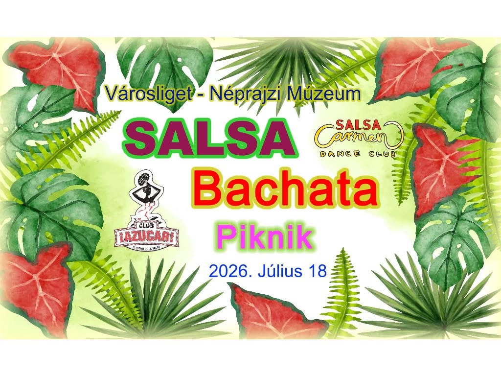 🤩 Piknik SALSA & Bachata 💃😀 Néprajzi Múzeum