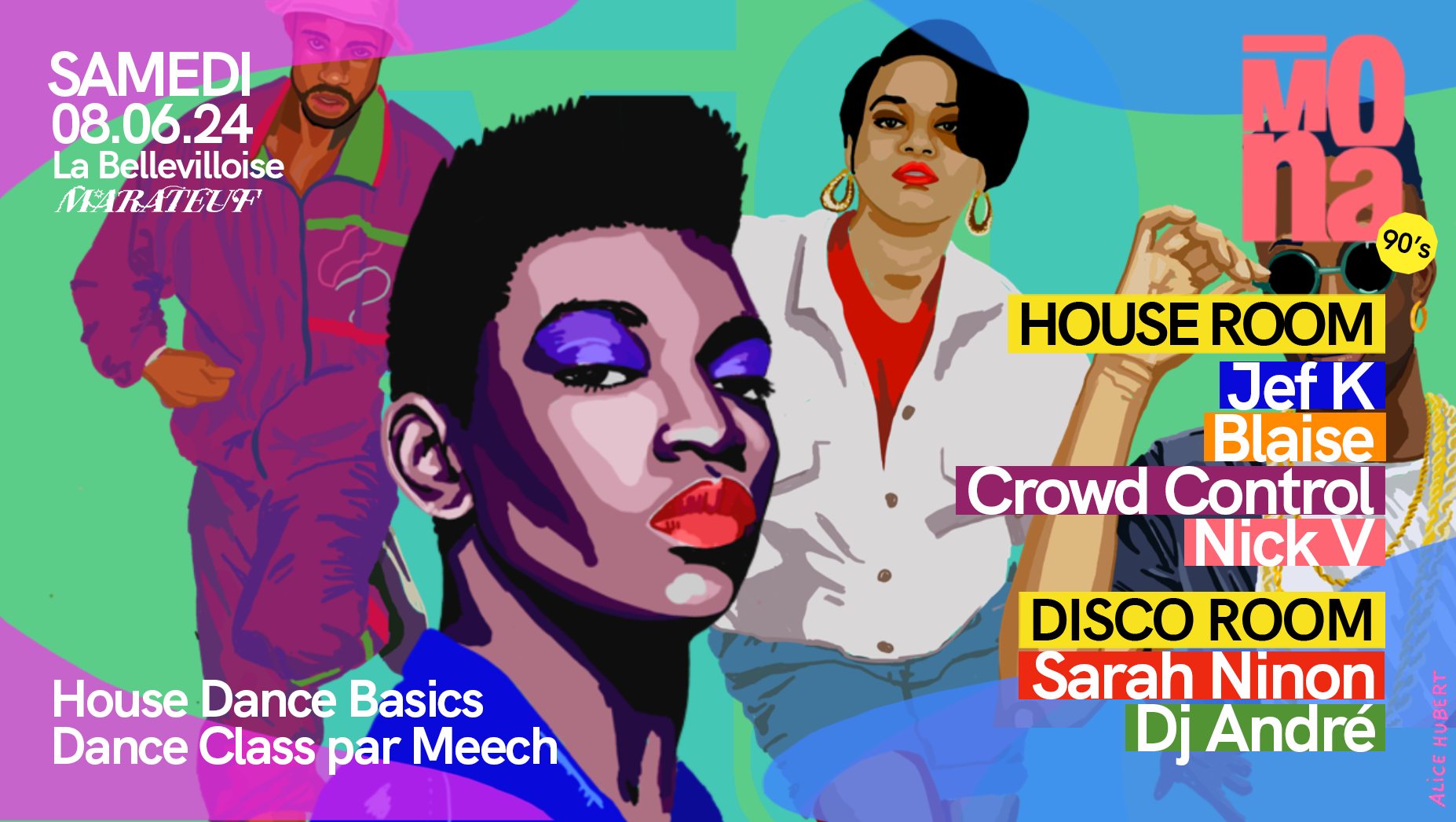 MONA 90's w Jef K, Blaise, Crowd Control, Nick V, Sarah Ninon + House Dance Basics avec Meech